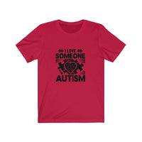 I Love Someone Autism T-Shirt