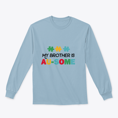 My Brother Is Awesome Sweatshirt Quote, Autism Awareness Day Design,