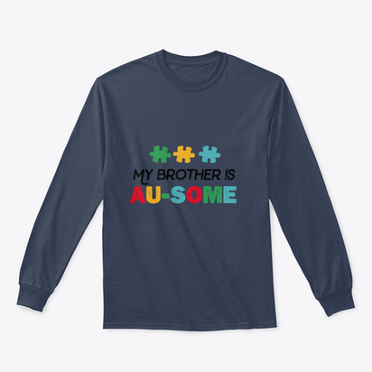 My Brother Is Awesome Sweatshirt Quote, Autism Awareness Day Design,